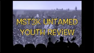 MST3K Untamed Youth Review