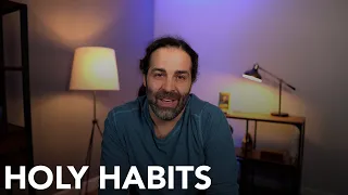 Holy Habits