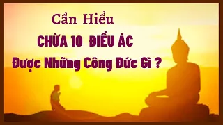 Cần Hiểu CHỪA 10 ĐIỀU ÁC- Được Những Công Đức Gì ? Diễn Đọc : Tú Trinh & Khánh Hoàng .