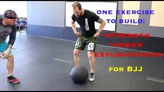 This one exercise will build strength, power, and explosiveness for BJJ