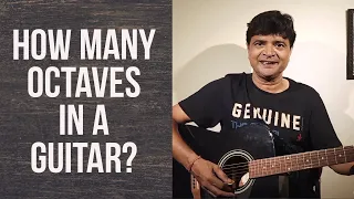 How many Octaves in a Guitar? | @chitranshisir