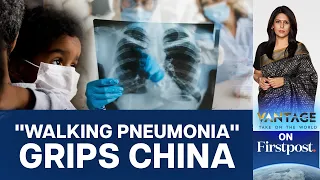 China's "Walking Pneumonia" Outbreak Worsens: Thousands Hospitalised | Vantage with Palki Sharma