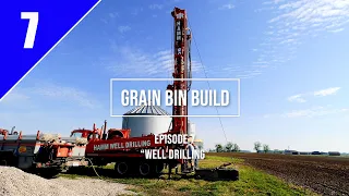 Grain Bin Home Build...  Episode 7 "Well Drilling"