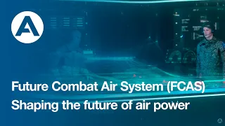 Future Combat Air System (FCAS) - Shaping the future of air power