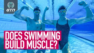 Can You Build Muscle Just By Swimming?