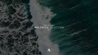 AN3M Presents: Melodica Selection - EP.1 (Anyma, PARISI, Matt Nash, Laura Van Dam, AN3M...)