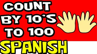 COUNT to 100 by 10's in Spanish for Kids (Counting in Spanish Learning Video)