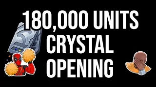 180,000 Unit Crystal Opening - My biggest crystal opening EVER. Marvel Contest of Champions