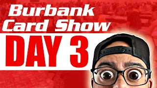 Burbank Card Show Day 3! I ran into Mojo, Rothcards, Cblez, Geoff Wilson, Bridgeport Hobby, and FD!