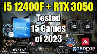 i5 12400F + RTX 3050 Tested 15 Games of 2023