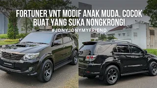 FORTUNER VNT COCOK BUAT ANAK TONGKRONGAN. HASIL MODIFNYAJADI SEKENCENG INI JON! #JONYJONYMYFRIEND