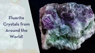 All About Fluorite | A Tour of Fluorite Crystals from Around the World
