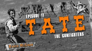 Tate THE GUNFIGHTERS (Episode 11) TV Western