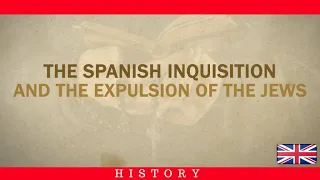 THE SPANISH INQUISITION AND THE EXPULSION OD THE JEWS