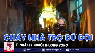 14 người chết, 3 người bị thương trong vụ cháy nhà trọ 5 tầng tại phố Trung Kính, Hà Nội - VNews