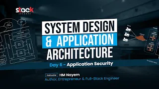 Day 6: Application Security | System Design and Application Architecture Workshop | Stack Learner