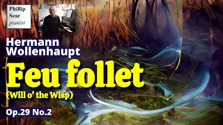 Hermann Wollenhaupt: Feu follet (Will o' the Wisp), Op.29 No.2