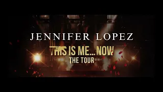 Jennifer Lopez - This Is Me Now The Tour