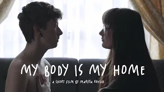 My Body Is My Home (Short Film)