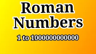 Roman Numbers  1 to 1000000000000