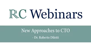 RC Webinars: New Approaches to CTO - Dr. Roberto Diletti