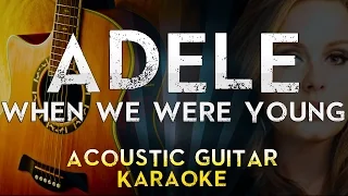 Adele - When We Were Young | Acoustic Guitar Karaoke Instrumental Lyrics Cover Sing Along