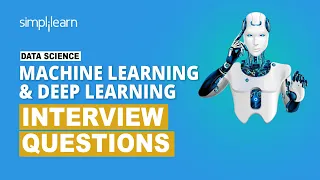 Machine Learning And Deep Learning Interview Questions For Data Science Interview | Simplilearn