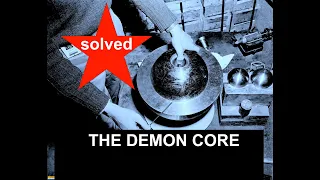 Where did the demon core come from - Prof Simon