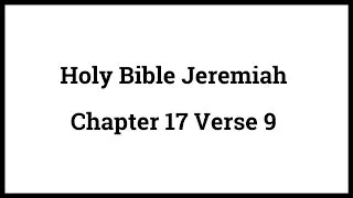 Holy Bible Jeremiah 17:9