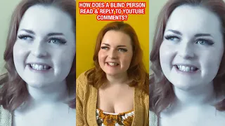 How Does A Blind Person Read & Reply To YouTube Comments? #Shorts