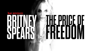 TMZ Investigates: Britney Spears: The Price of Freedom (2023)