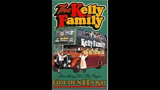 The Kelly Family - Searching For The Magic Golden Harp