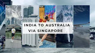 INDIA 🇮🇳 TO AUSTRALIA 🇦🇺| BACK TO AUSTRALIA 🇦🇺 AFTER 42 DAYS | VISITING SINGAPORE 🇸🇬 |