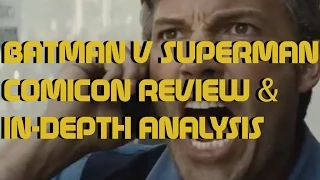 Batman v Superman: Dawn of Justice Comic Con Trailer Review and In depth Analysis