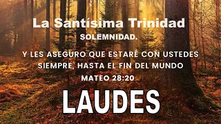 LAUDES. Domingo 26 de Mayo. Santísima Trinidad. Solemnidad.