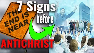 7 Signs of the Antichrist - What Needs to Happen BEFORE He's Revealed