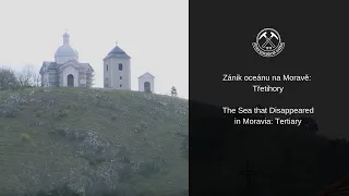 Zánik oceánu na Moravě: Třetihory/ The Sea that Disappeared in Moravia: Tertiary