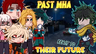 《 Past MHA React To Season 6  &  Season 7  》