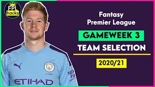 GW3 TEAM SELECTION | Fantasy Premier League 2020/21 | FPL