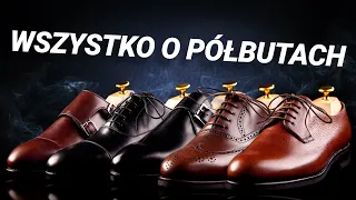 Półbuty – męskie buty na co dzień jak i do garnituru. Rodzaje, historia i sposoby jak je nosić!