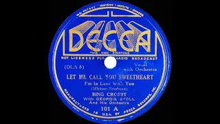 1934 Bing Crosby - Let Me Call You Sweetheart (I’m In Love With You)