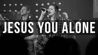 Jesus You Alone | Highlands Worship | Kaitlin Davis