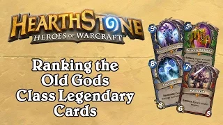Ranking the Old Gods Class Legendary Cards - Hearthstone