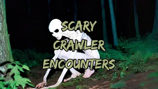 Scary Crawler Encounters