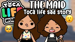 The Maid.. ( Part 1 )| Sad Story 🥺😭 | Toca life story