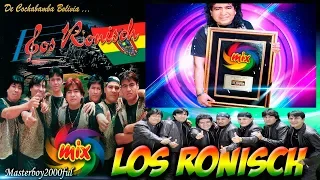 ♫♥☆ LOS RONISCH DE COCHABAMBA (BOLIVIA) - MIX RONISCH ☆♥♫