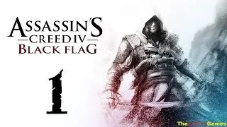 Прохождение Assassin's Creed IV 4: Black Flag [Чёрный флаг] 100% Sync - Часть 1 (Ожившая история!)