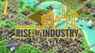 First Look | Gamplay Walkhrough | Rise of Industry | Part 1 | Holy LOGISTICS!!