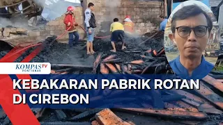 Kebakaran Hanguskan Pabrik Rotan di Cirebon, Luas Area Terbakar 1,5 Hektare