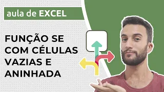 FUNÇÃO SE no Excel – Testando células vazias e usando funções SE aninhadas